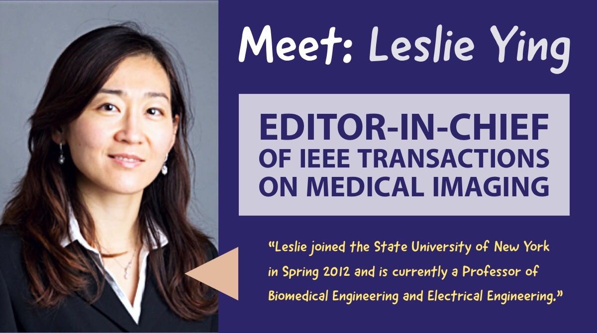 New EiC of IEEE Transactions on Medical Imaging, Leslie Ying